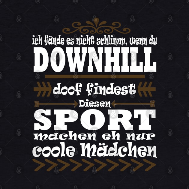 Downhill Fahrradfahren Natur Wheeli Spruch by FindYourFavouriteDesign